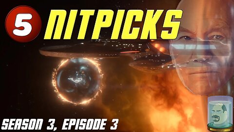 Star Trek Picard S3 E3 Seventeen Seconds - 5 Shocking Nitpicks