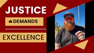 Justice Demands Excellence