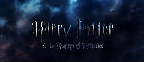 Harry Potter & the Montage of Memories