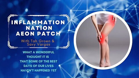 Episode #16- Inflammation Nation, Aeon Lifewave Patch