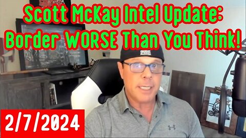 Scott McKay Intel Update: Border WORSE Than You Think!