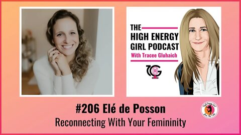 #206 Elé de Posson - Reconnecting With Your Femininity