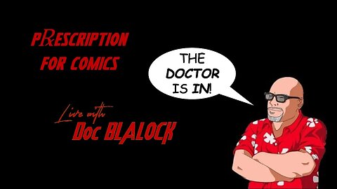 Prescription for Comics: Live with Doc Blalock