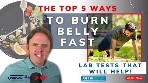 The Top 5 Ways To Burn Belly Fast - Lab Tests That Will Help! | Live Podcast #402