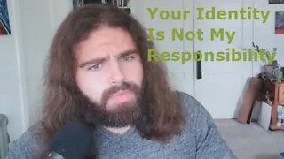 Your Identity is not My Responsibility