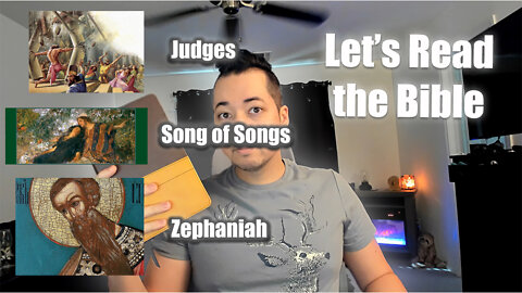 Day 222 of Let's Read the Bible - Judges 11, Song of Songs 1, Zephaniah 1