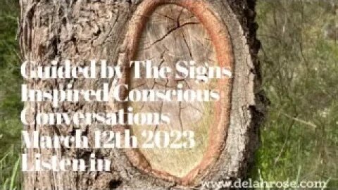 Guided By The Signs, Inspired Conscious Conversations March 12th 2023