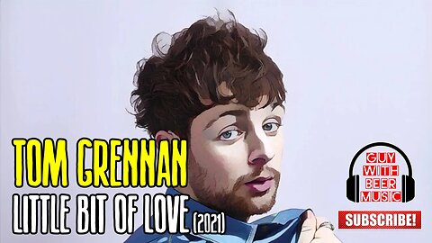 TOM GRENNAN | LITTLE BIT OF LOVE (2021)