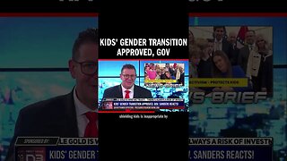 Kids' Gender Transition Approved, Gov