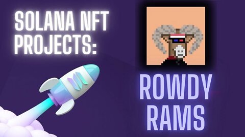 Exploring #Solana #NFT Projects: Rowdy Rams