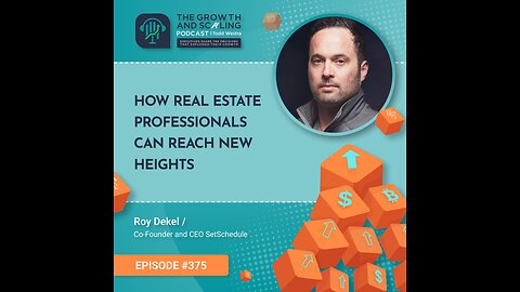 Ep#375 Roy Dekel: How Real Estate Professionals Can Reach New Heights