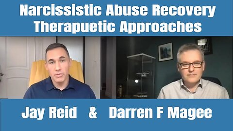 Therapeutic Approaches for Recovery from Narcissistic Abuse with Jay Reid