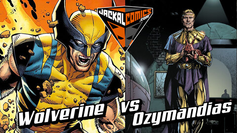 WOLVERINE Vs. OZYMANDIAS - Comic Book Battles: Who Would Win In A Fight?