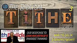 Biblical Tithe Series: Part 3: Our Response To John Macarthur's Pharisee Thinking. 6 Lies in 2 Min.?