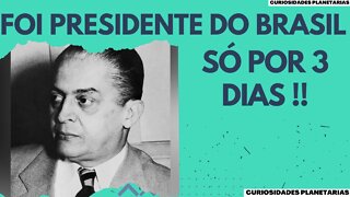 ELE FOI PRESIDENTE DO BRASIL POR 3 DIAS SOMENTE! #curiosidades