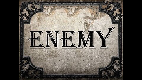 WHEN YOUR ENEMY CREATES HIS ENEMY!