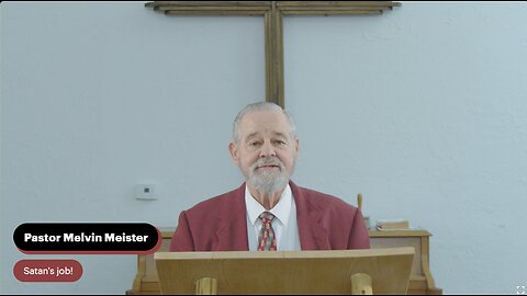 Pastor Melvin Meister- Satan's job!