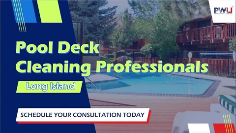 Pool Deck Cleaning Professionals Serving The Greater Long Island Area