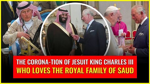 The #coronation of the #jesuit #KingCharlesIII who LOVES the ROYAL FAMILY OF #SAUD