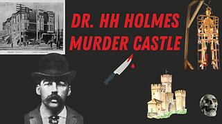 Serial Killer Doctor: The Dark Secrets of H.H. Holmes' Murder Castle