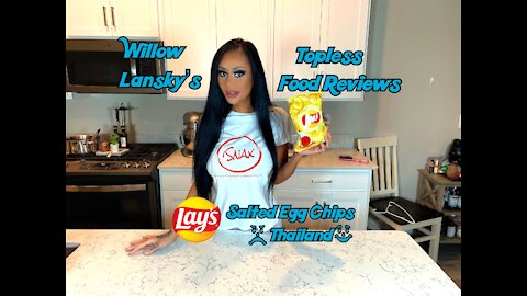 Willow Lansky's Topless Food Reviews Lays Salted Egg Chips (Thailand)
