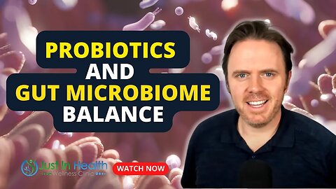 Probiotics and Gut Microbiome Balance