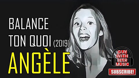 ANGÈLE | BALANCE TON QUOI (2019)