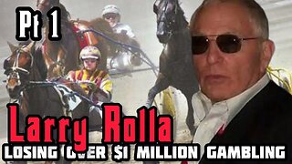 Larry Rolla Losing Over One Million Gambling Pt 1 #bet #horseracing #larryrolla