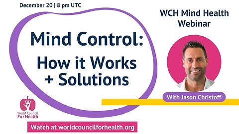 Mind Control - How it Works & Solutions with Jason Christoff | Mind Health Webinar