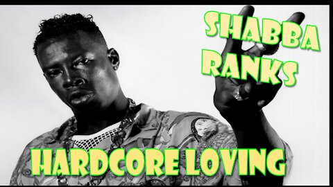Shabba Ranks featuring J.C. Lodge || Hardcore Loving