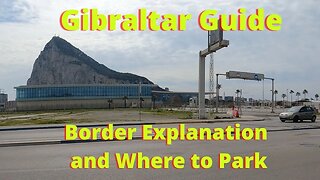 Biking Along an International Border; Spain/Gibraltar Explanation and Where to Park