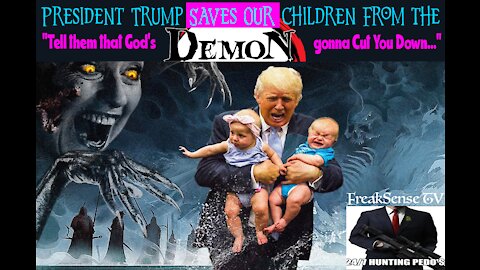 President Trump Saves Our Children!