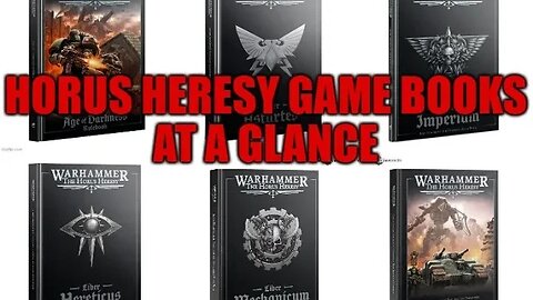 HORUS HERESY GAME BOOKS AT A GLANCE