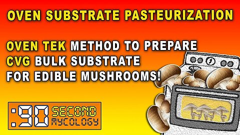 Oven Substrate Pasteurization \\ CVG Bulk Mushroom Substrate