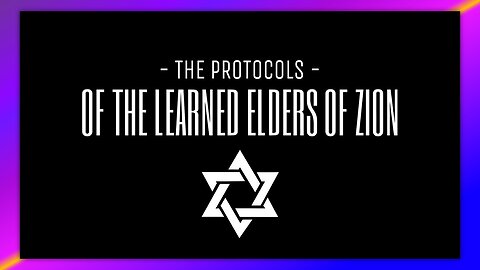 - THE PROTOCOLS - OF THE LEARNED ELDERS OF ZION