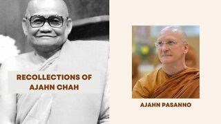 Recollections of Ajahn Chah I Ajahn Pasanno I 2/3