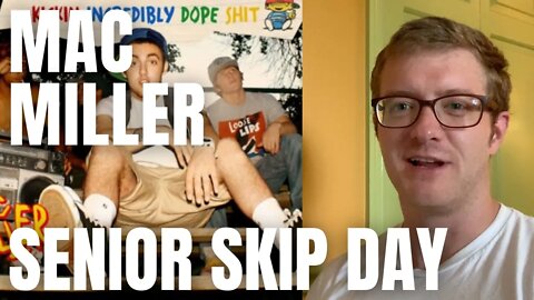 Mac Miller - Senior Skip Day (REACTION!) 90s Hip Hop Fan Reacts