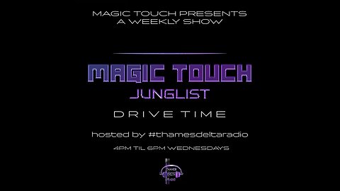 MAGIC TOUCH - JUNGLE DRIVE TIME 19TH APRIL - THAMES DELTA RADIO