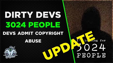 Dirty Devs UPDATE: "3024 People" Game Devs ADMIT Copyright Abuse over "Misinformation"