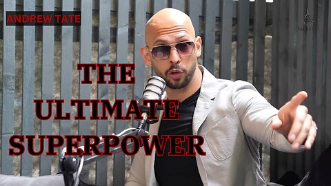 Andrew Tate Motivation - The Ultimate Superpower - Motivational Speech