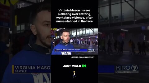 Nurses DEMANDING Better Security at Virginia Mason Hospital