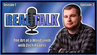 Real Talk With Star Scorpio S7 | EP 2 | The Art of a Wordsmith | Zach Rogers