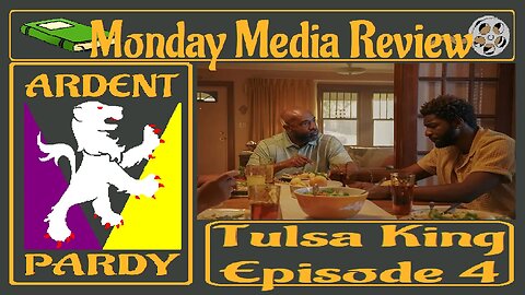 Monday Media Review ~ 230220 ~ Tulsa King Ep 4