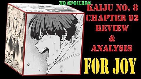 Kaiju No. 8 Chapter 92 No Spoilers Review & Analysis - For Joy, Raw, Selfish, and Vibrant