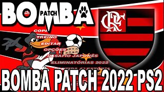 NOVO BOMBA PATCH 2022 PS2 100% ATUALIZADO JUNHO BY VILIMAR O RETORNO