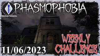 Phasmophobia 👻 Ascension Update [19] 👻 11/06/2023