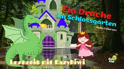 Ein Drache im Schlossgarten | Kindergeschichte | Gute Nacht Geschichte für Kinder