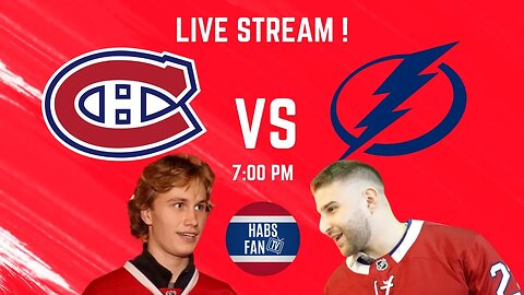 LIVE STREAM Canadiens vs Lightning with Habs Fan TV !
