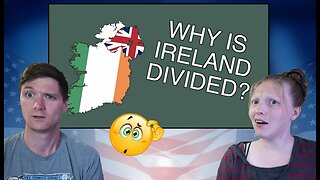 Why Is Ireland Divided? - Americans React