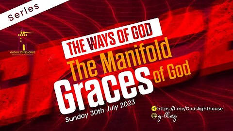 Fri. July. 30 2023~The Manifold Graces of God || Ita Udoh ||GLH